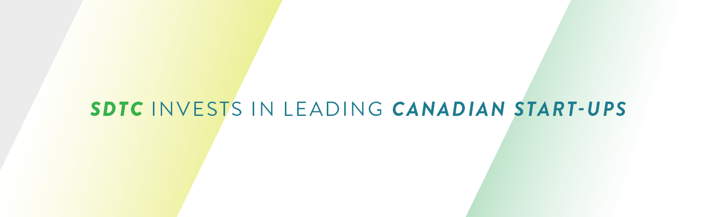 SDTC Invests in leading Canadian Start-Ups